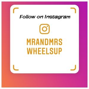 Follow me on Instagram @mrandmrswheelsup